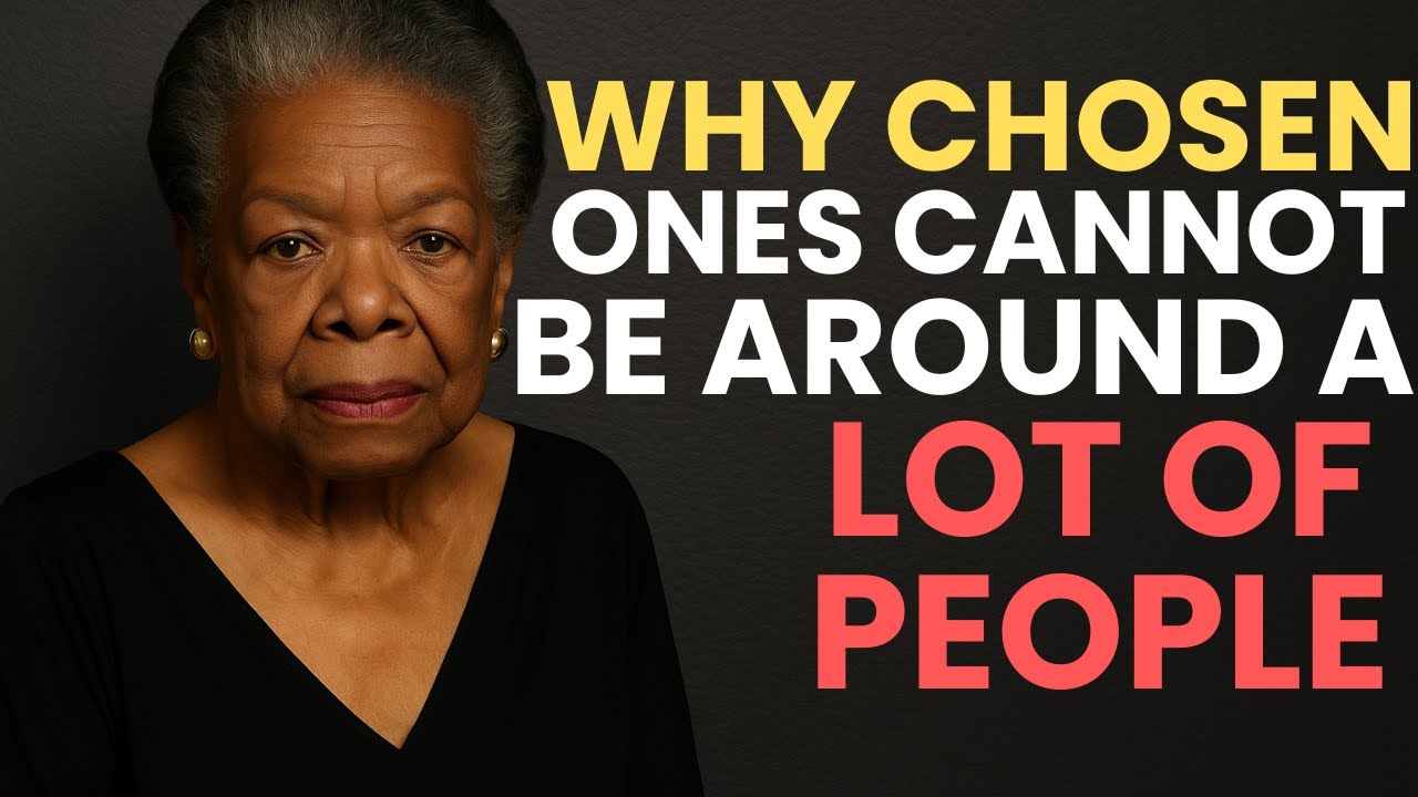 Why Chosen Ones Cannot Be Around A Lot of People - Maya Angelou Motivational Speech