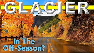 Glacier In The Off Season? | Going to the Sun Road | Trail of the Cedars | Polebridge [4K UHD]