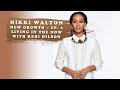 Nikki Walton – New Growth – Ep. 2 – Living in the Now with Keri Hilson