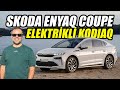 Skoda Enyaq Test Sürüşü 2025 | Elektrikli Kodiaq