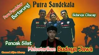 Kidung Wahyu Kolosebo || Pencak Silat Melestarikan Budaya Jawa oleh PUTERA SANDEKALA Sidareja ||
