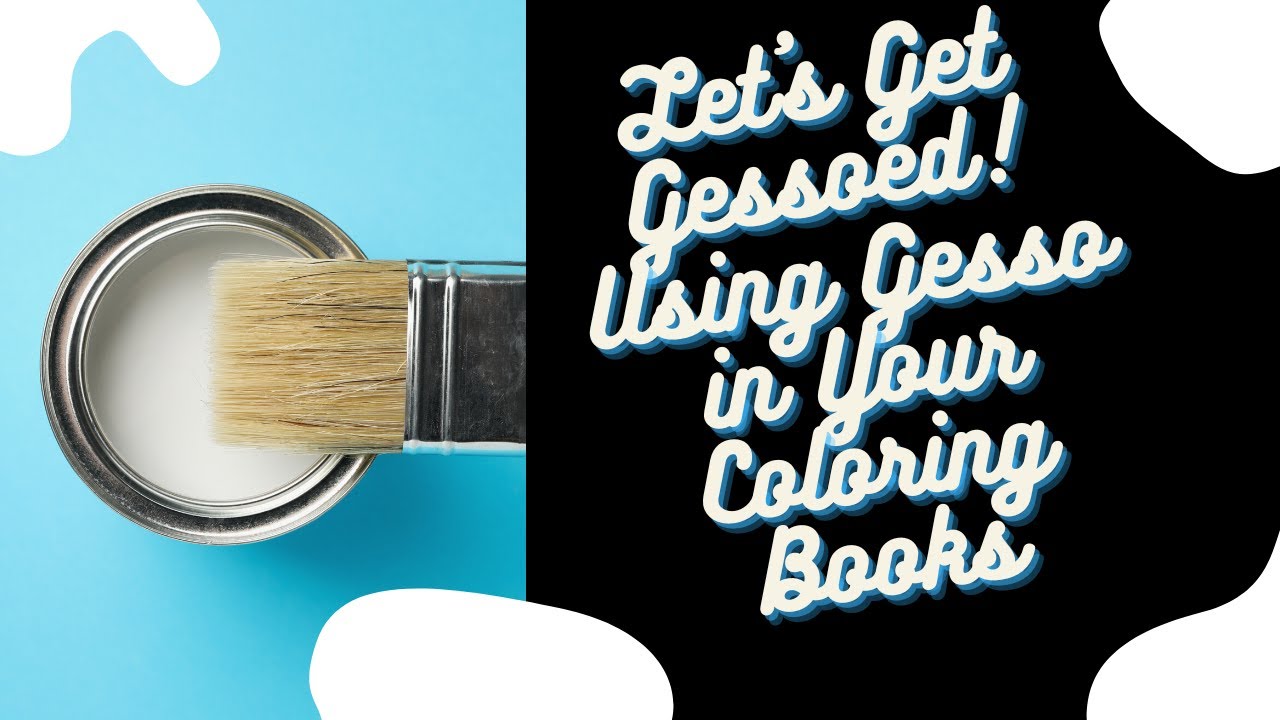 How to Use Gesso in Your Coloring Books YouTube