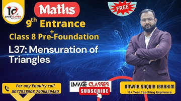 Maths|L37  Mensuration of Triangles |by nawab sir|9 Entrance|8 Pre-Foundation| Image Classes