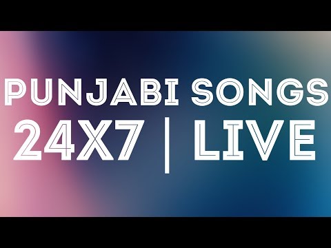 24x7 Punjabi Songs - Top Hits Punjabi Songs 2019 - Non Stop Songs