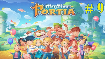 My Time at Portia | Walkthrough | [PS4] - Part 9 - Thinking of a Gift for the Bright Sun