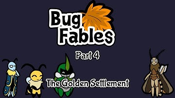 Bug Fables (No Commentary) Part 4 - The Golden Settlement