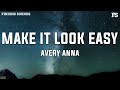 Avery Anna - Make It Look Easy (Lyrics)