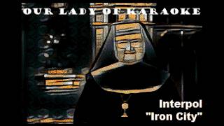 Interpol - Iron City (karaoke)