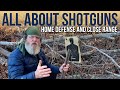 All About Shotguns - Home Defense and Short Range