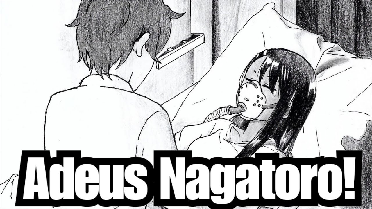 A Morte da Nagatoro! Adeus Nagatoro Você Foi O Grande Amor Da Minha Vida