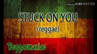 STUCK ON YOU (reggae) Resimi