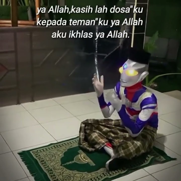 aku iklas ya Alloh #ultraman #berdoa
