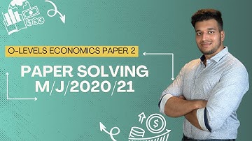 O-LEVELS(2281)/IGCSE(0455) ECONOMICS PAST PAPER PRACTICE | P2 V1 M/J 2020 | SAAD HASSAN