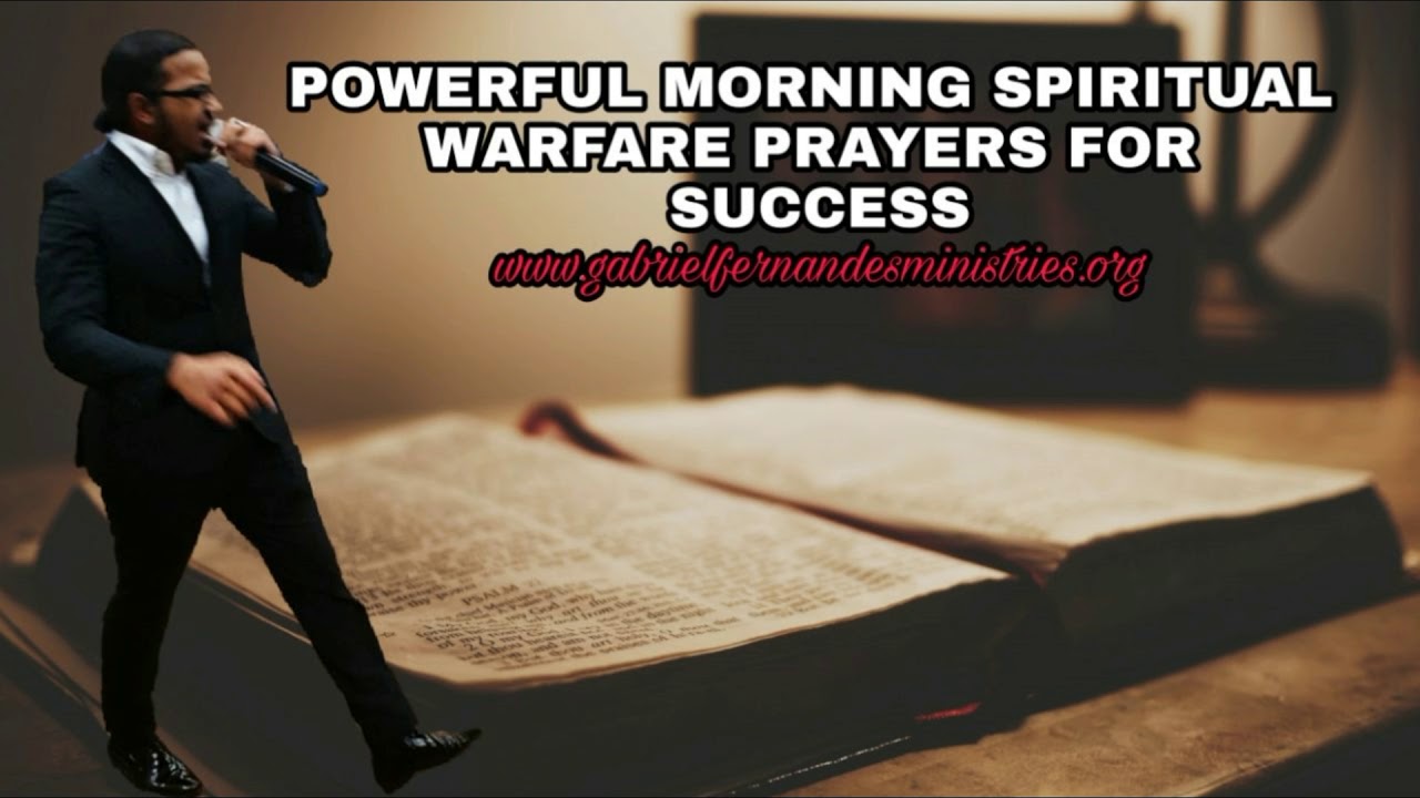 Morning Spiritual Warfare prayers by Evangelist Gabriel Fernandes