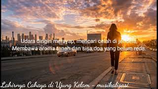 Lahirnya Cahaya Di Ujung Kelam  Musikalisasi 