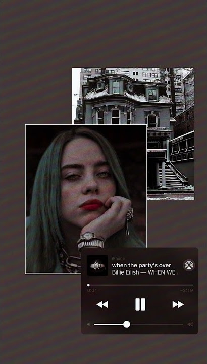 story wa aesthetic_when the party's overllie Billie Eilish