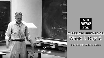 Lecture 2 - Kinematics in 1D, part A - Ph1121 Physics - Classical Mechanics