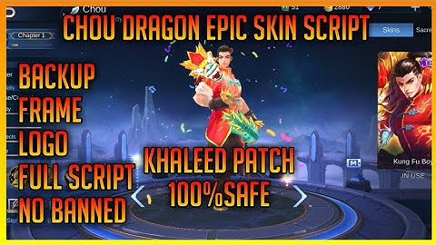 Chou Epic Skin Script Full Effect No Password - Backupfile Frame Logo Khaleed Patch / Mobile Legends