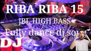 RIBA RIBA PART 15 (SUPER DJ SONG)OMG😍😍🎶🎶