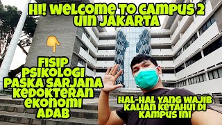 KELILING KAMPUS 2 UIN JAKARTA - CAMPUS TOUR TERLENGKAP
