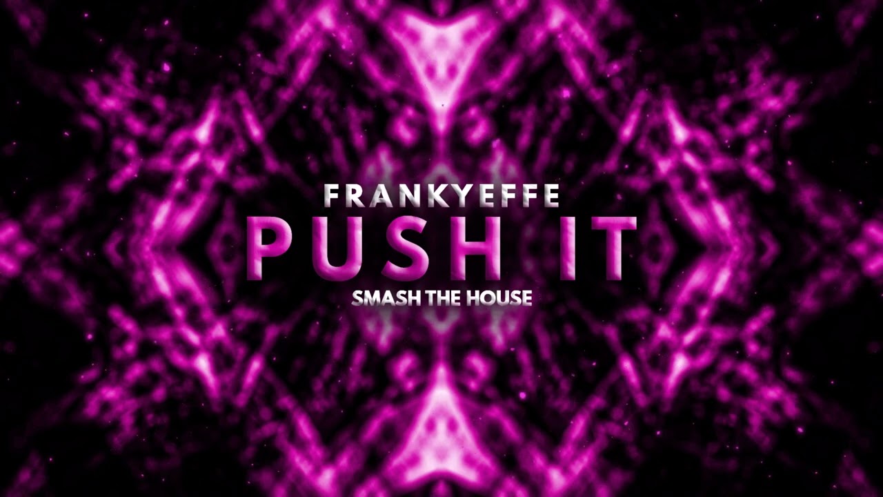 Sleduj Frankyeffe - Push It na YouTube Sleduj Frankyeffe - Push It na YouTube
