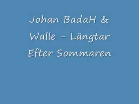 Johan Badh & Walle - Längtar Efter Sommaren