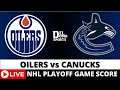 EDMONTON OILERS VS VANCOUVERS CANUCKS LIVE 🏒 NHL Game Score MAY 16, 2024 - West 2nd Round - Game 5