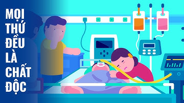 Mọi thứ đều là chất độc