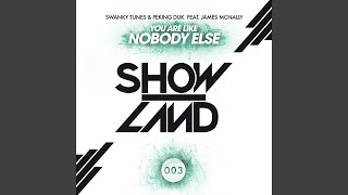 You Are Like Nobody Else (feat. James McNally) - Swanky Tunes, Peking Duk