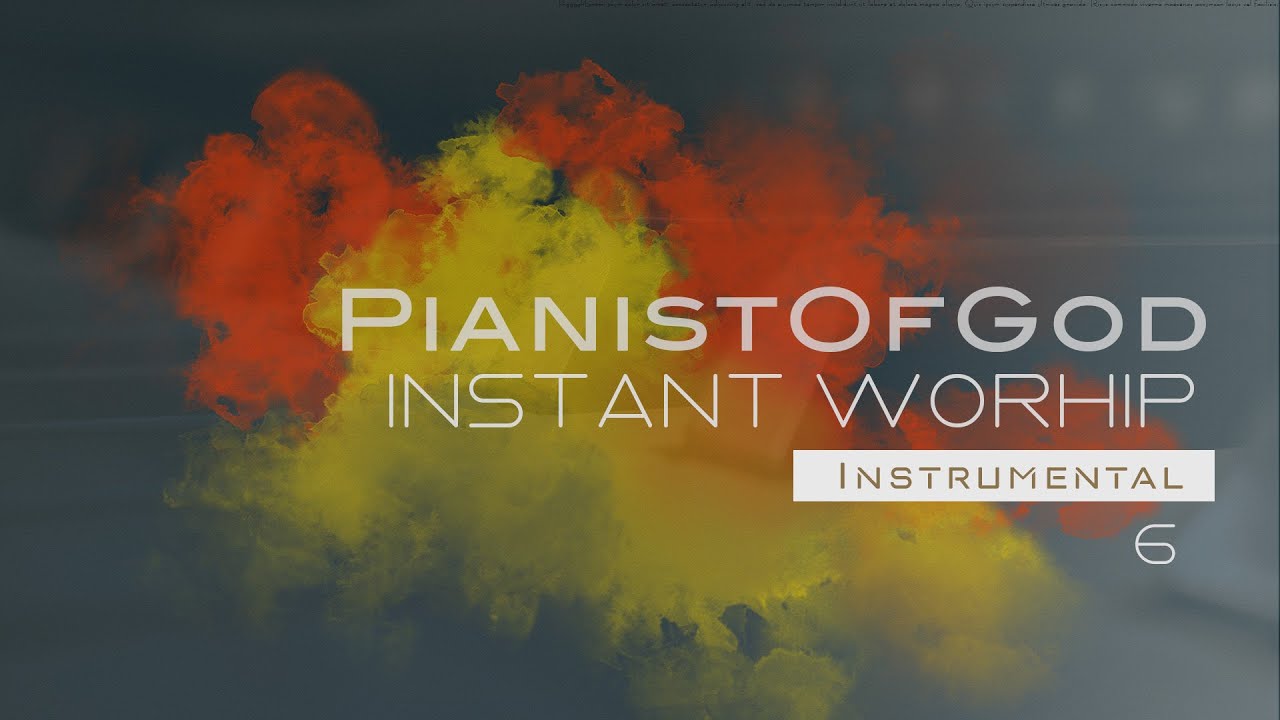 INSTANT WORSHIP - Instrumental / Part 6