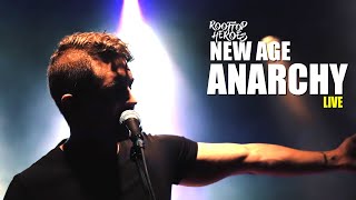 Rooftop Heroes - New Age Anarchy (Live In Concert)