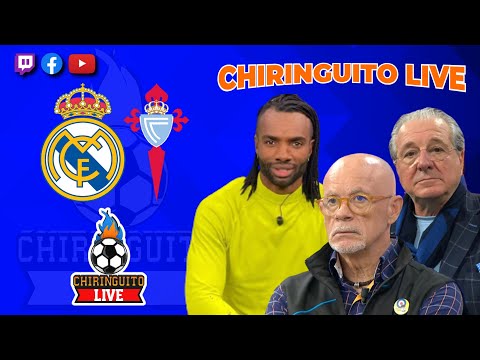 Real Madrid - Celta de Vigo | Chiringuito Live