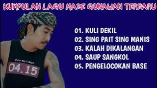 KUMPULAN LAGU MADE GUNAWAN TERPOPULER DAN TERBARU I KULI DEKIL, SING PAIT SING MANIS, SAUP SANGKOL