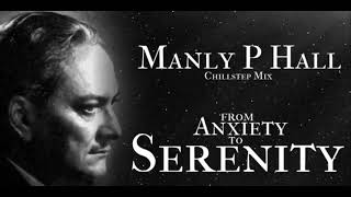 Manly P Hall Chillstep Mix  Anxiety to Serenity