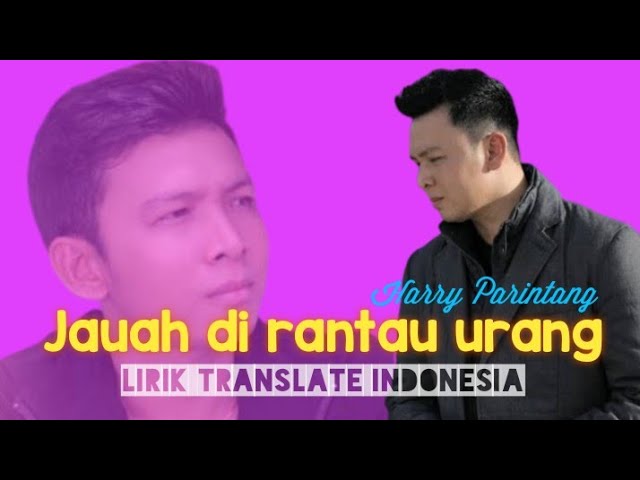 Lagu minang lirik translate indonesia. jauah di rantau urang. harry parintang class=