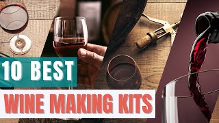 10 Best Wine Making Kits