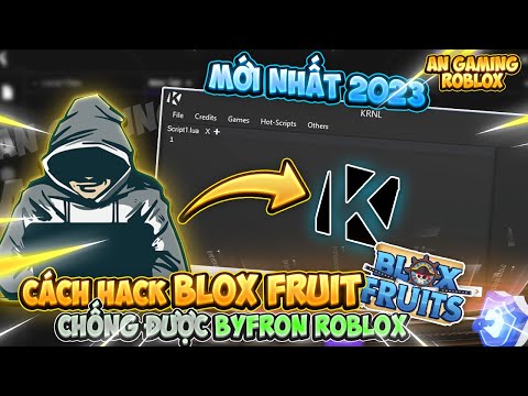 Roblox - Cách Tải KRNL Và Hack Blox Fruit Chống Byfron 100% Thành Công Get Key Mới Nhất 2023 