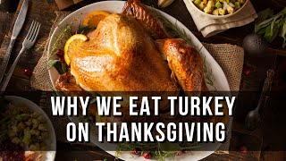 Why is Turkey the King of Thanksgiving?