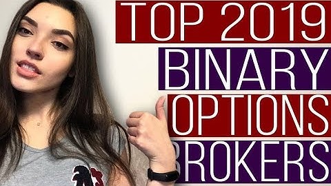 BINARY OPTIONS BROKERS - THE BEST BROKERS in 2019