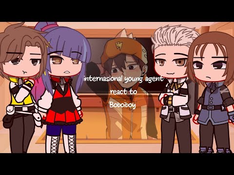 internasional young agent react to Boboiboy || help 100k subscribe 🙏🏻