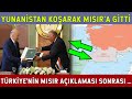 Türkiye’nin Mısır Açıklaması Korkuttu! Yunanistan Yalnız Kalacak