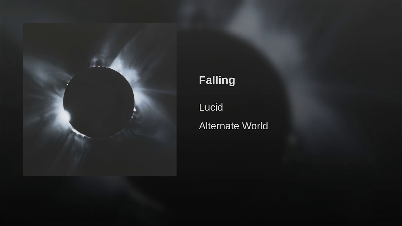 Watch Lucid - Falling on YouTube Watch Lucid - Falling on YouTube
