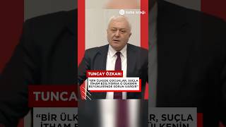 Tuncay Özkan Bir Ülkede Çocuklar Suçla, İtham Ediliyorsa O Ülkenin Büyüklerinde Sorun Vardır