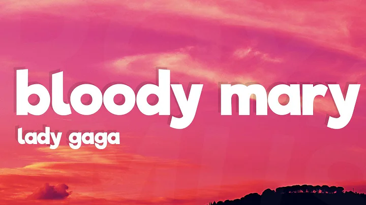 Lady Gaga - Bloody Mary (Lyrics)