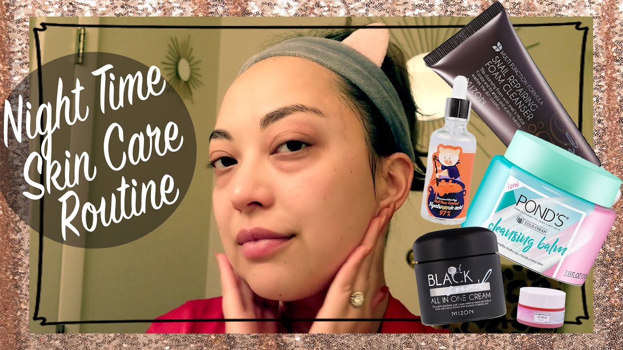 Night Time Skin Care Routine