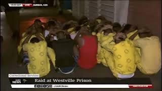 Raid under way at Westville Prison: Jayed Paulse reports