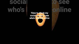 how to check my social media to see who loves me online