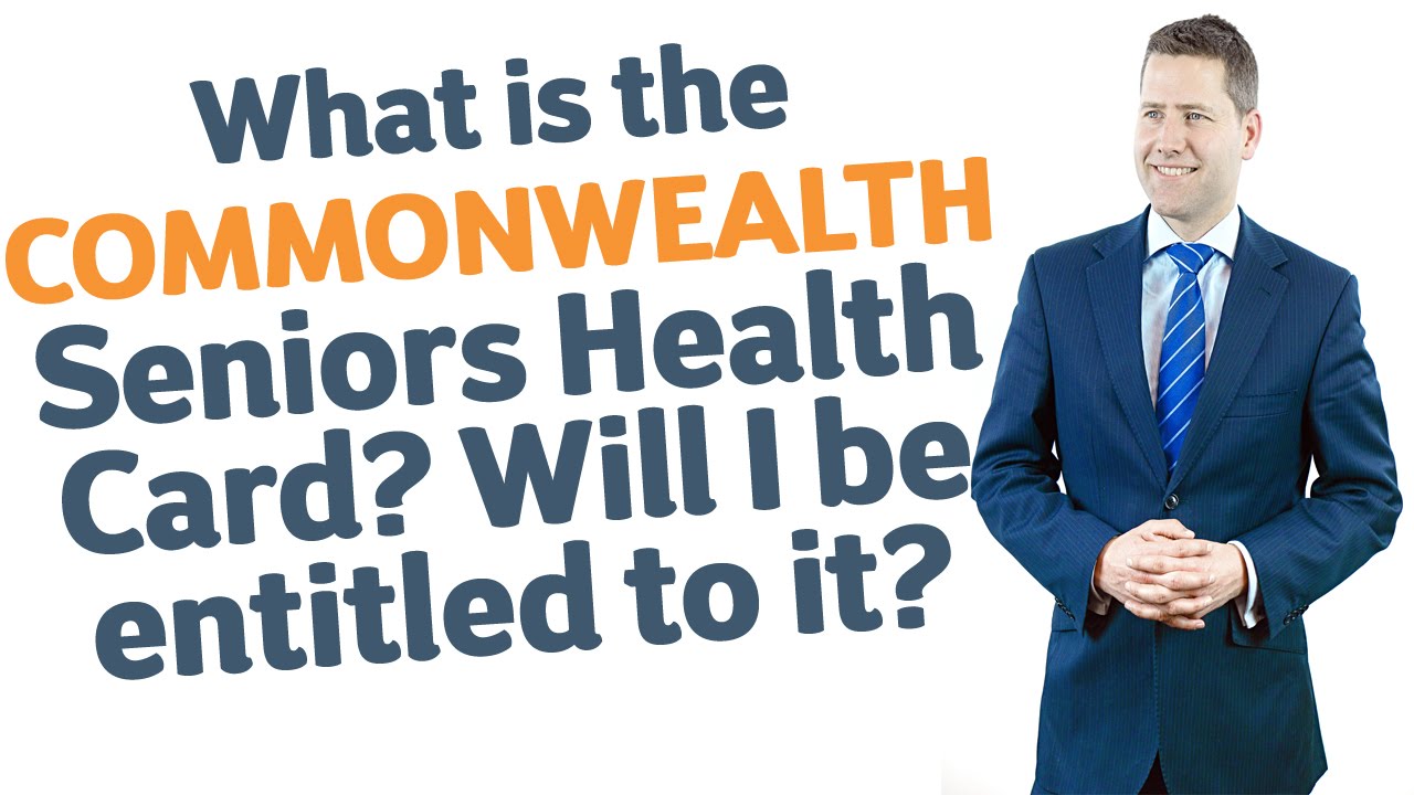 30-what-is-the-commonwealth-seniors-health-card-will-i-be-entitled-to