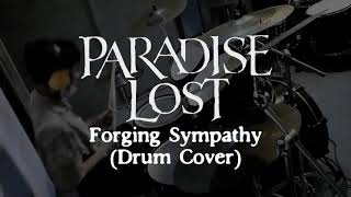 Paradise Lost - Forging Sympathy (Drum Cover)