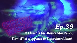 Ep.39 - Nine Films Christians Should Be Making | Cultural Warfare with Jon Croft